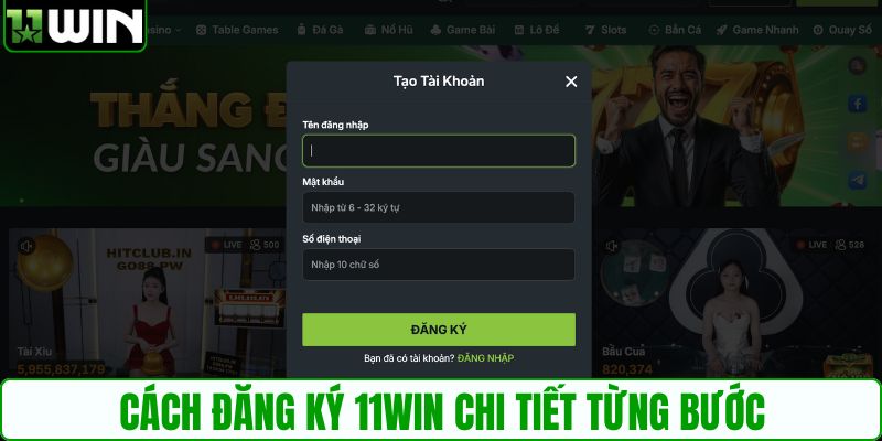 Cách đăng ký 11WIN chi tiết từng bước