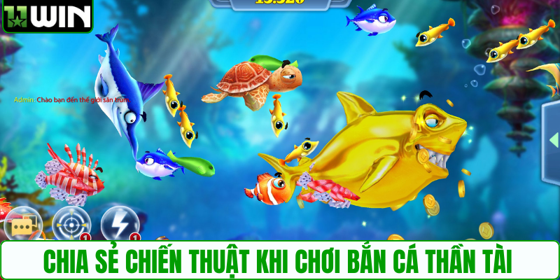 Chia sẻ chiến thuật khi chơi bắn cá thần tài