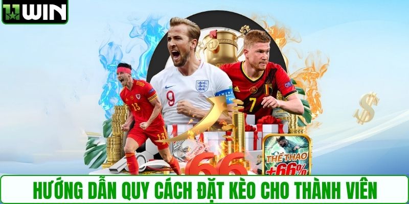 Hướng dẫn quy cách đặt kèo cho thành viên