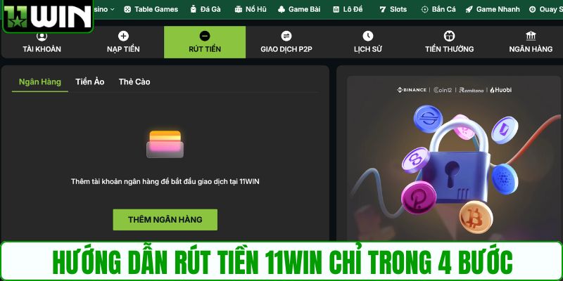 Hướng dẫn rút tiền 11WIN chỉ trong 4 bước
