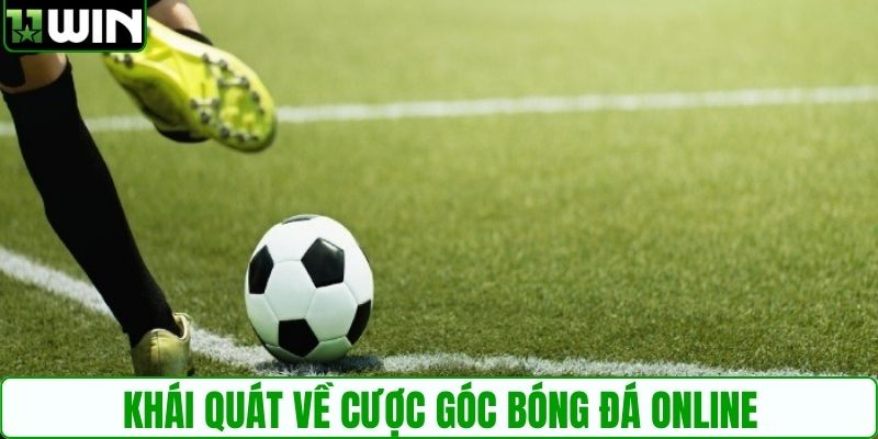 Khái quát về cược góc bóng đá online
