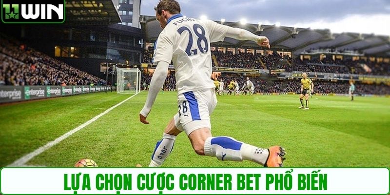 Lựa chọn cược Corner Bet phổ biến