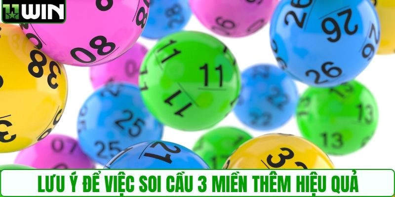 Lưu ý để việc soi cầu 3 miền thêm hiệu quả