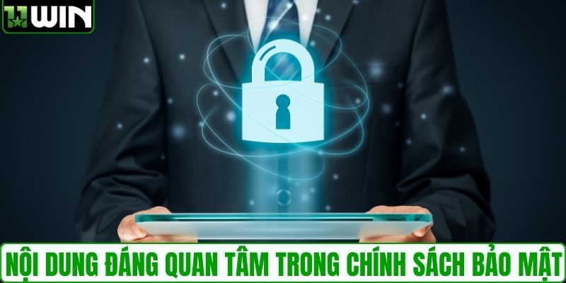 Nội dung đáng quan tâm trong chính sách bảo mật