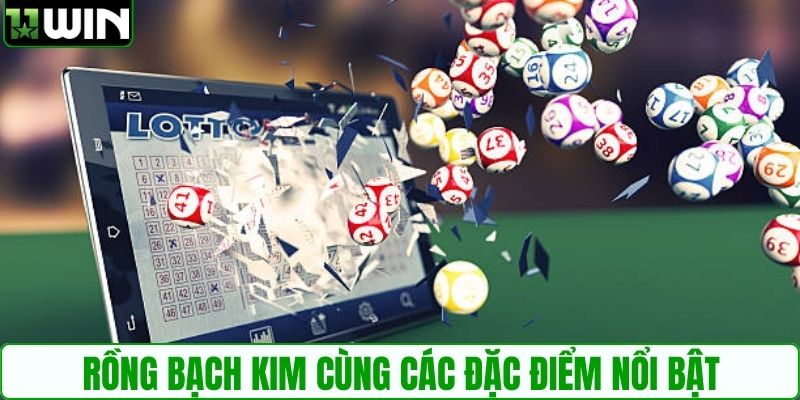 Rồng Bạch Kim cùng các đặc điểm nổi bật