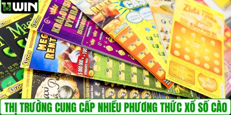 Thị trường cung cấp nhiều phương thức xổ số cào