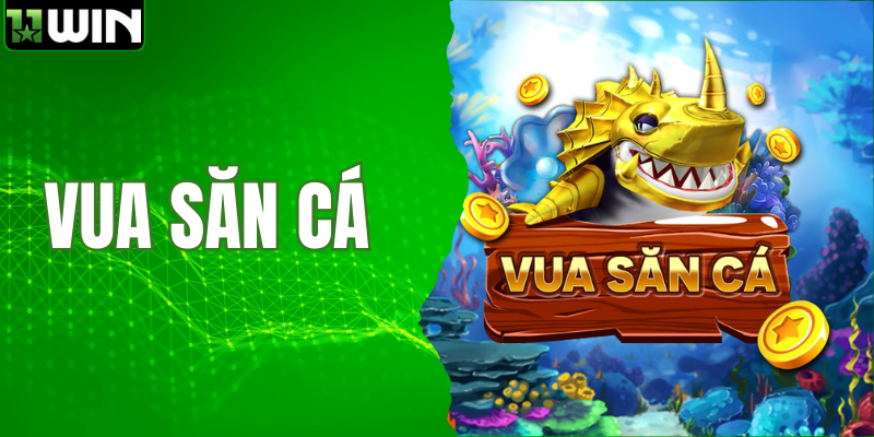 Vua Săn Cá - Giải Trí Hấp Dẫn Nhận Ngàn Thưởng Lớn